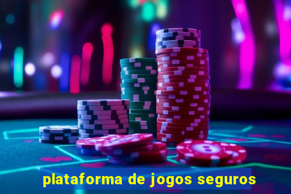 plataforma de jogos seguros